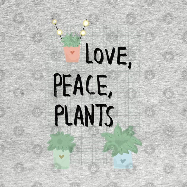 Love, peace, plants by artoftilly